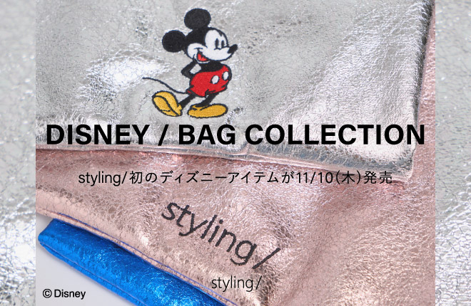 DISNEY ／ BAG COLLECTION