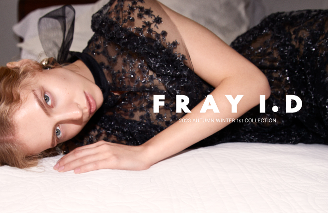 FRAY I.D 2023 AUTUMN WINTER 1st COLLECTION Soft mood