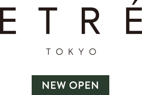 ETRÉ TOKYO NEW OPEN