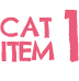 CAT ITEM 1