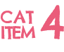 CAT ITEM 4