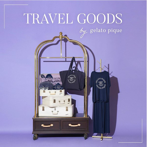 gelato pique(ジェラート ピケ)のニュース | 【NEW ARRIVAL】TRAVEL COLLECTION！
