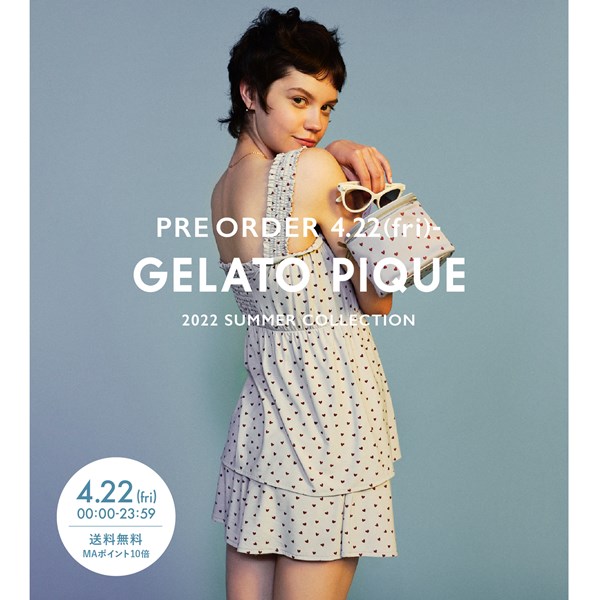 gelato pique(ジェラートピケ)のニュース | 【本日公開】GELATO PIQUE 2022 SUMMER COLLECTION