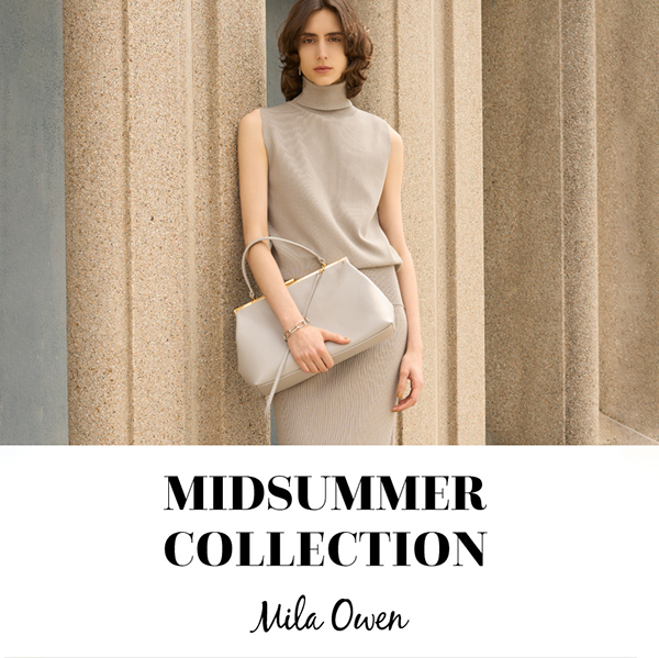 Mila Owen(ミラ オーウェン)のニュース | MIDSUMMER COLLECTION