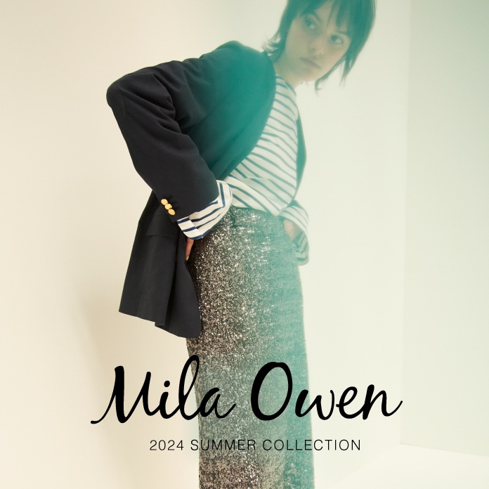 Mila Owen(ミラ オーウェン)のニュース | 【Mila Owen】2024 SUMMER COLLECTION QUIET ELEGANCE
