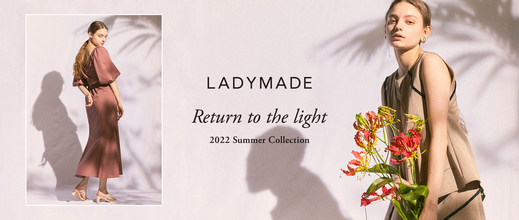 LADYAMADE - Return to the light-2022Summer Collection