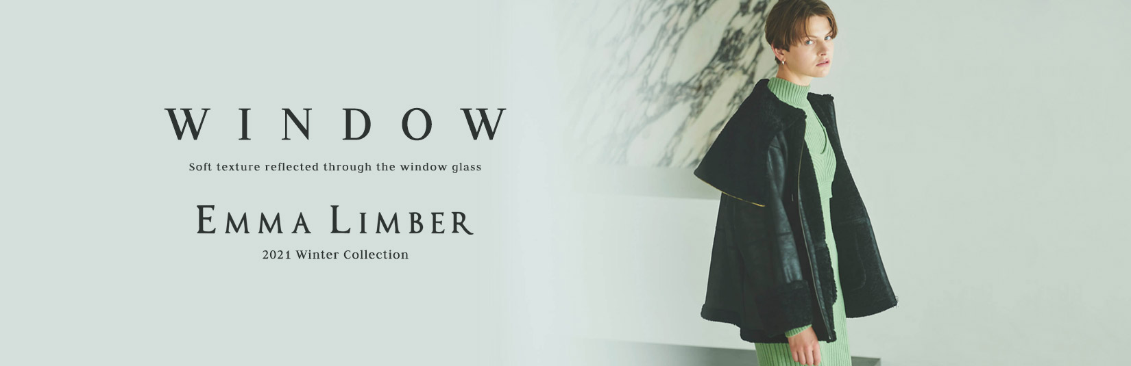 EMMA LIMBER 2021Winter Collection -WINDOW-