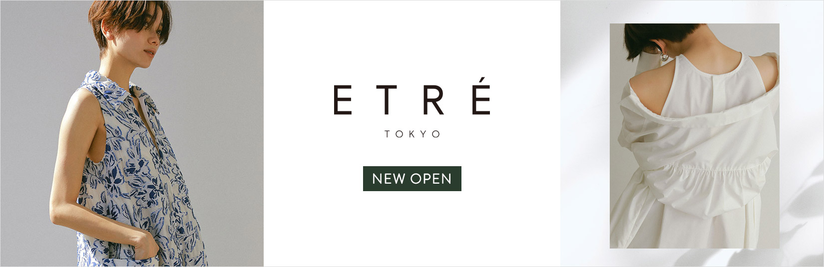 ETRÉ TOKYO - New Open -