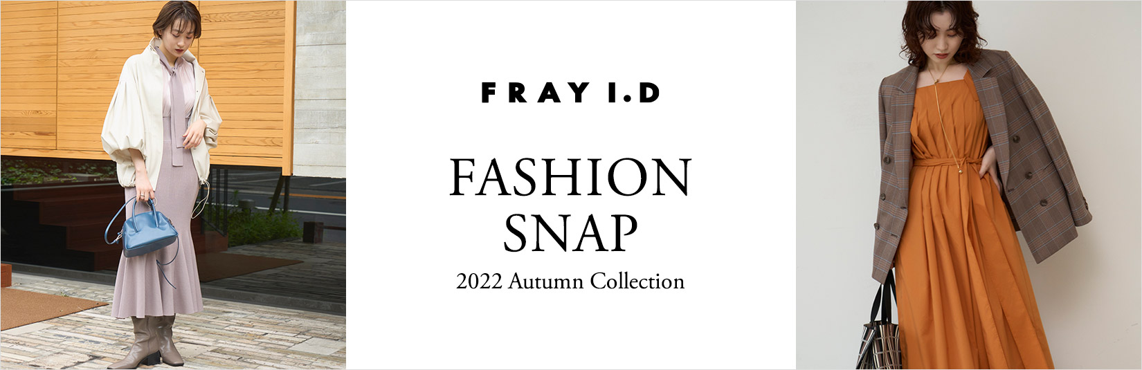 Fashion Snap -2022 Autumn Collection-
