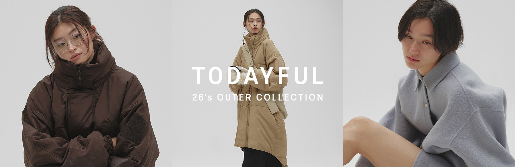 TODAYFUL  26' OUTER　COLLECTION