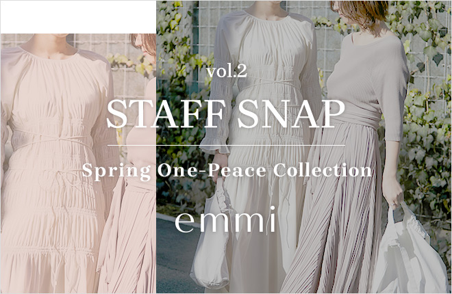 STAFF SNAP Vol.2 -Spring One-Peace Collection-
