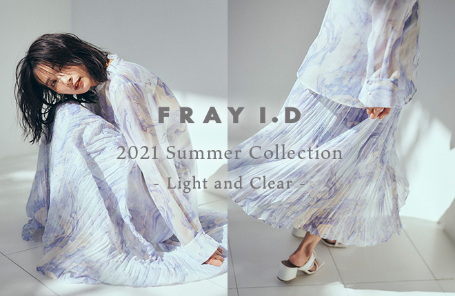 FRAY I.D -Summer Collection-