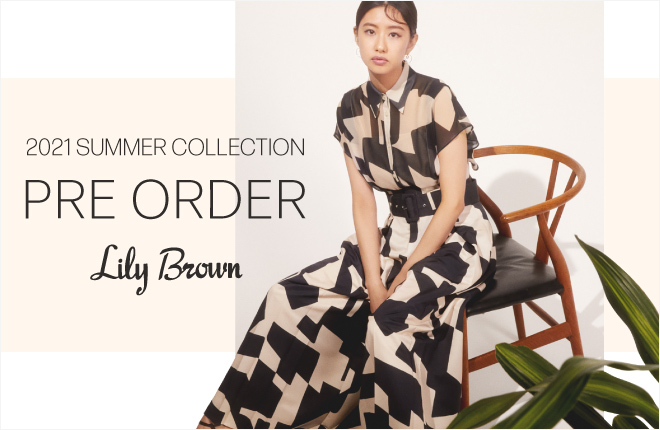 Lily Brown 2021 Summer Collection PRE-ORDER