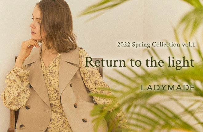LADYAMADE - Return to the light-2022Spring Collection vol.1