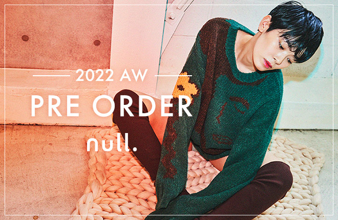 null. 2022AW PRE ORDER