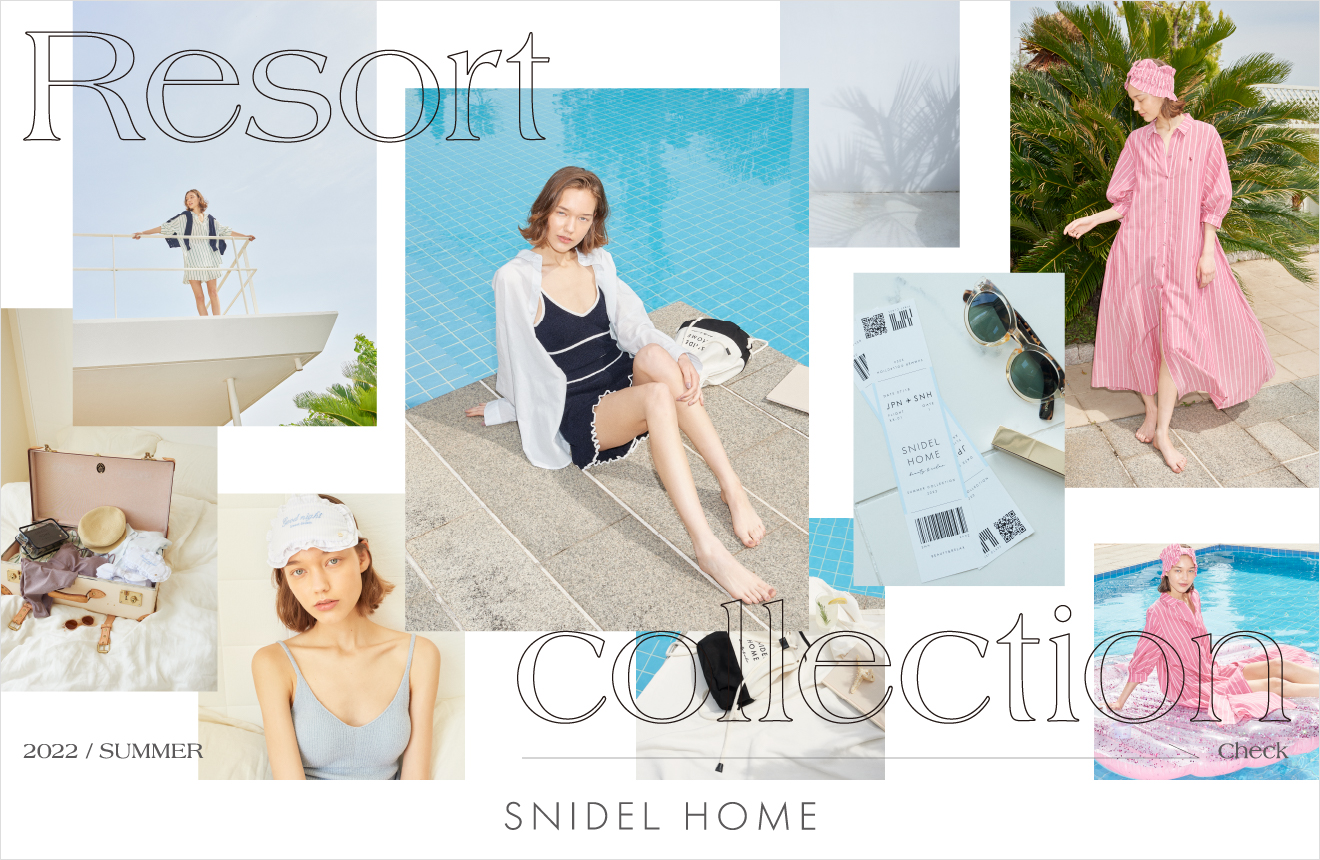 SNIDEL HOME -RESORT COLLECTION-