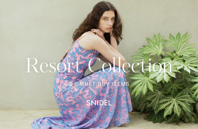 SNIDEL Resort Collection