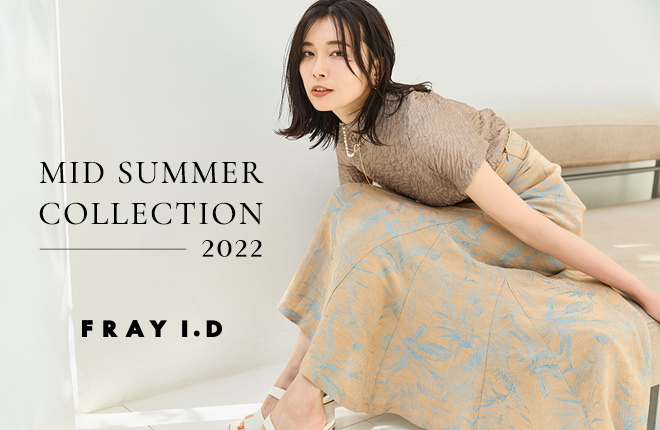 MID SUMMER COLLECTION 2022