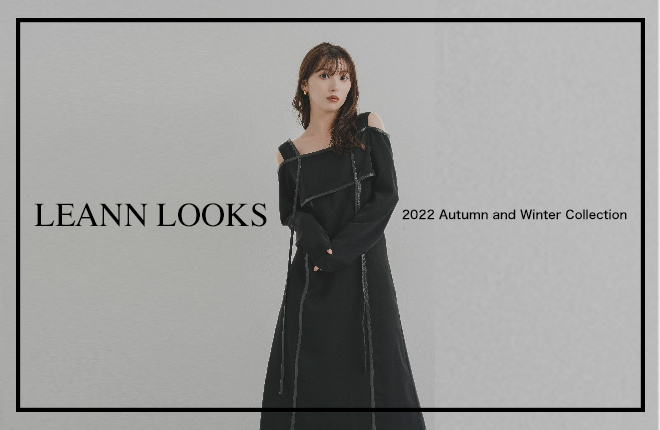 LEANN LOOKS -2022Autumn and Winter Collection-
