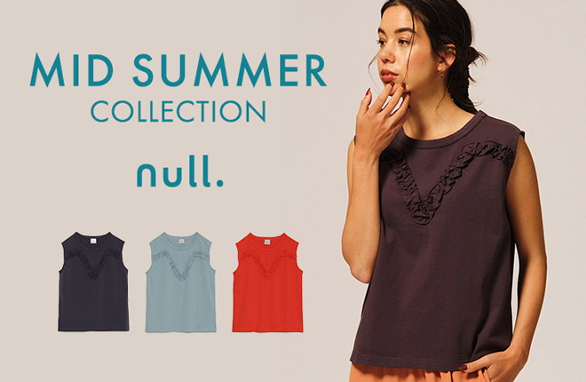 null. MID SUMMER COLLECTION