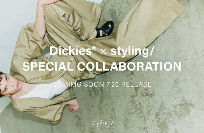 Dickies(R) × styling/ SPECIAL COLLABORATION