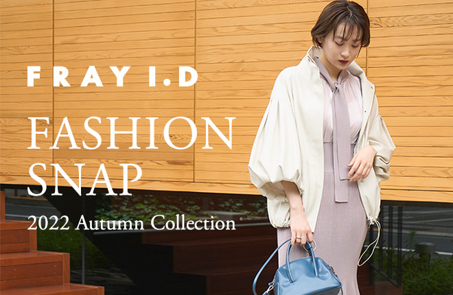 Fashion Snap -2022 Autumn Collection-