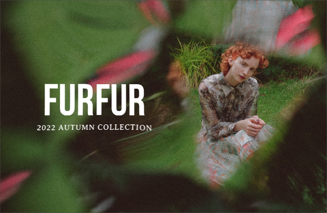 FURFUR 2022 Autumn Collection