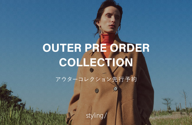 styling/ OUTER PRE ORDER COLLECTION