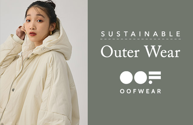 OOF WEAR -SUSTAINABLE Outer Wear-