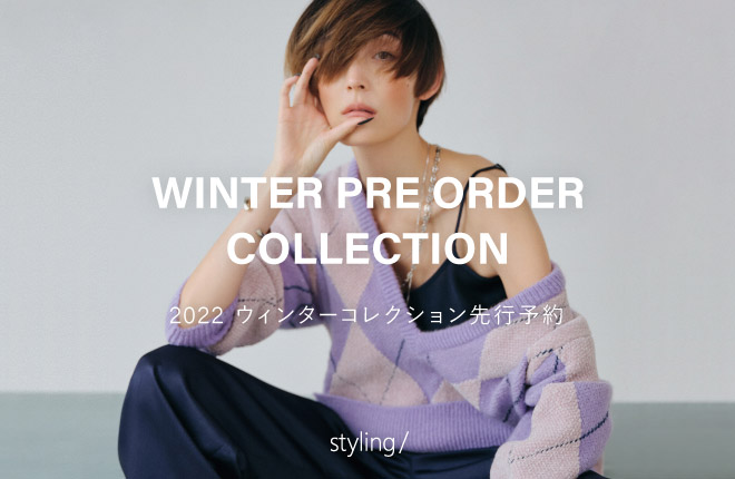 styling/ 2022 WINTER COLLECTION PRE ORDER