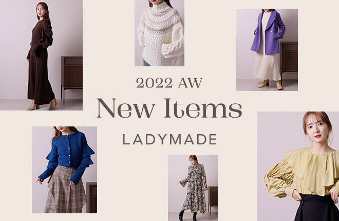 LADYMADE  -2022AW New Items-