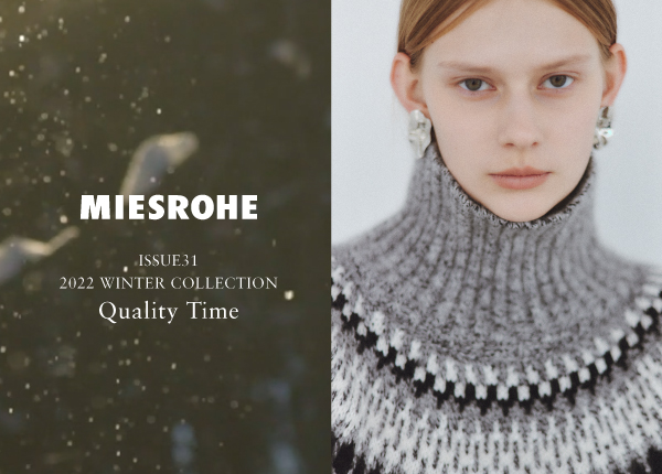 MIESROHE 2022 WINTER COLLECTION Quality Time
