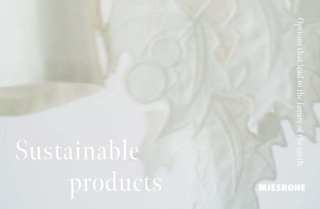 MIESROHE Sustainable products