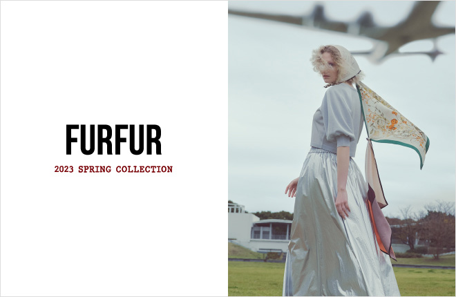 FURFUR 2023 Spring Collection