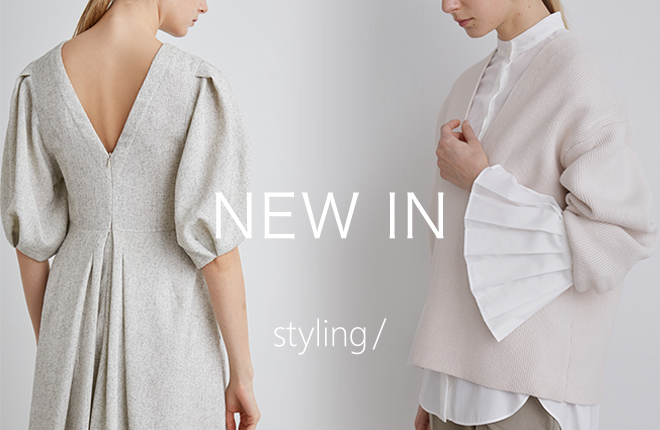 styling/ NEW IN