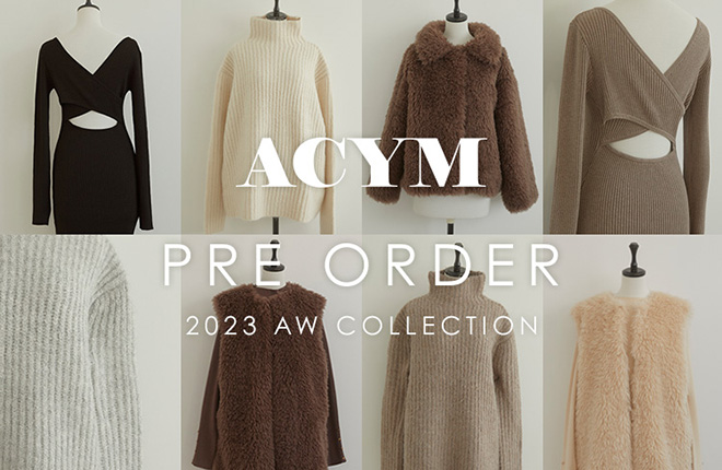ACYM 2023 Autumn Collection 先行予約スタート！