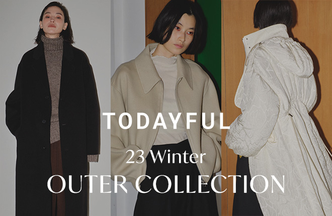 TODAYFUL 23WINTER OUTER　COLLECTION