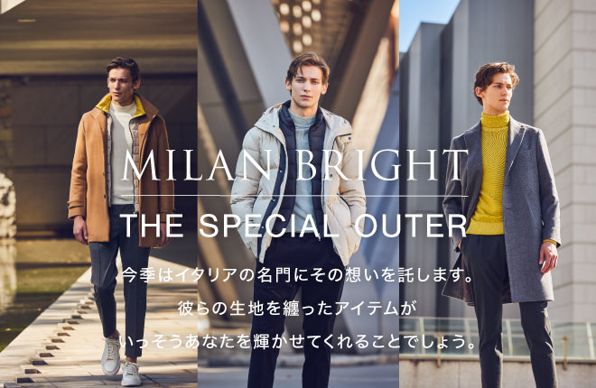 “MILAN BRIGHT” THE SPECIAL OUTER