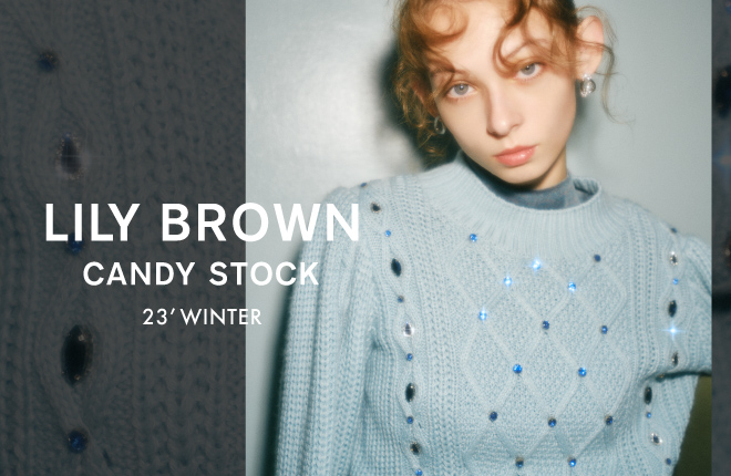 LILY BROWN CANDY STOCK 23’WINTER COLLECTION