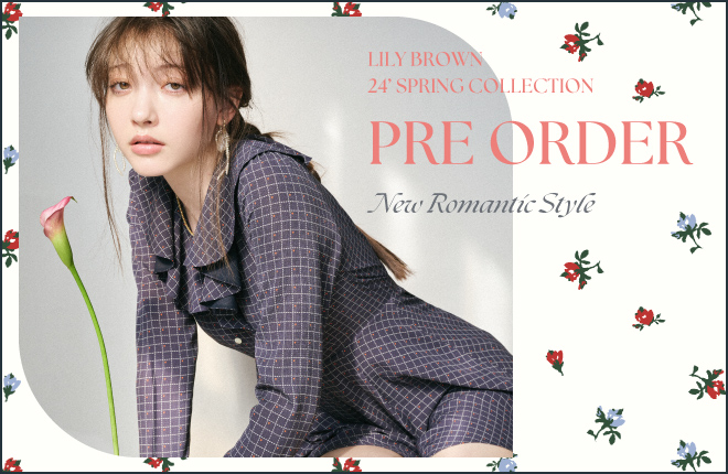 LILY BROWN 2024 Spring Collection 先行予約スタート