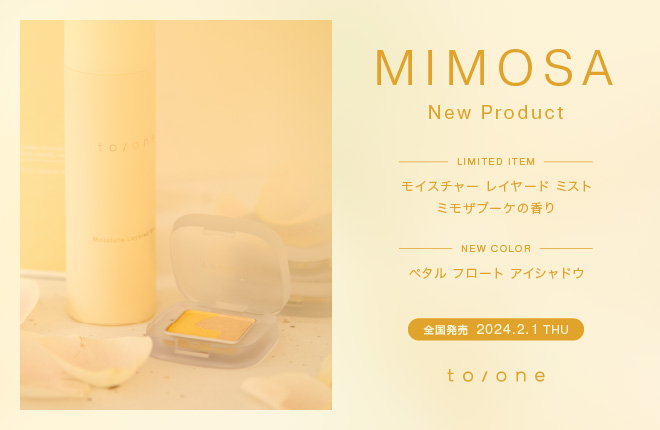 【to/one】MIMOSA new Product