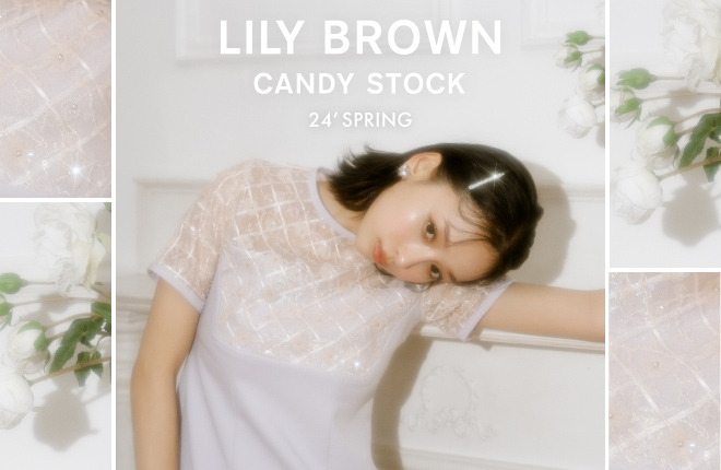 LILY BROWN CANDY STOCK 24’ SPRING COLLECTION