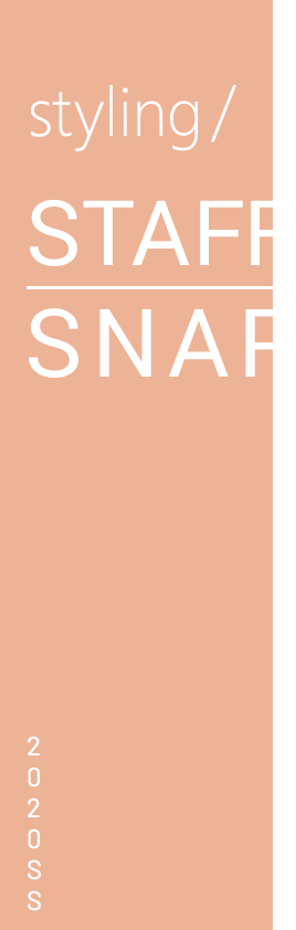 styling/ STAFF SNAP 2020SS