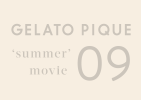 GELATO PIQUE summer movie 09