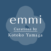 emmi Curations by Kotoko Yamaga