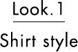 Look.1 Shirt style