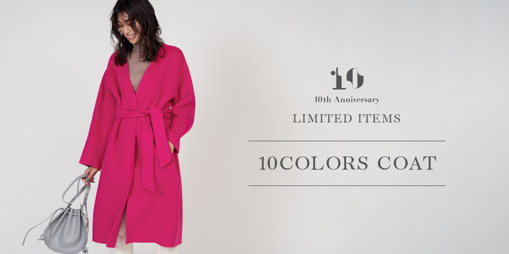 10 th Anniversary LIMITED ITEMS －10COLORS COAT－