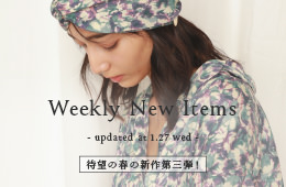Weekly New Items - update at 3.10 wed - 待望の春の新作第３弾！