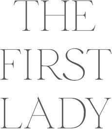 THE FIRST LADY