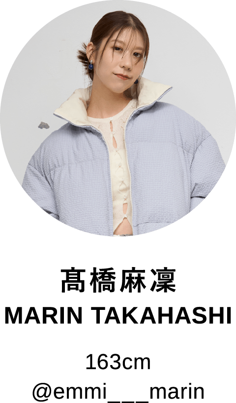                          髙橋麻凜                         MARIN TAKAHASHI                         163cm                         @emmi___marin                         